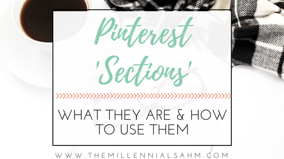 Pinterest Sections: What They Are & How To Use Them