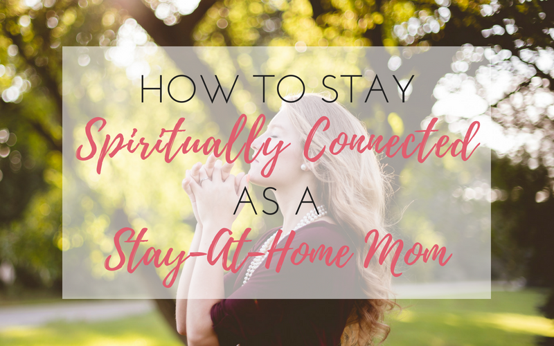 As a mom, it's easy to put our faith on the backburner. Thankfully, I have found a few ways to stay spiritually connected even as a tired, stay-at-home mom.