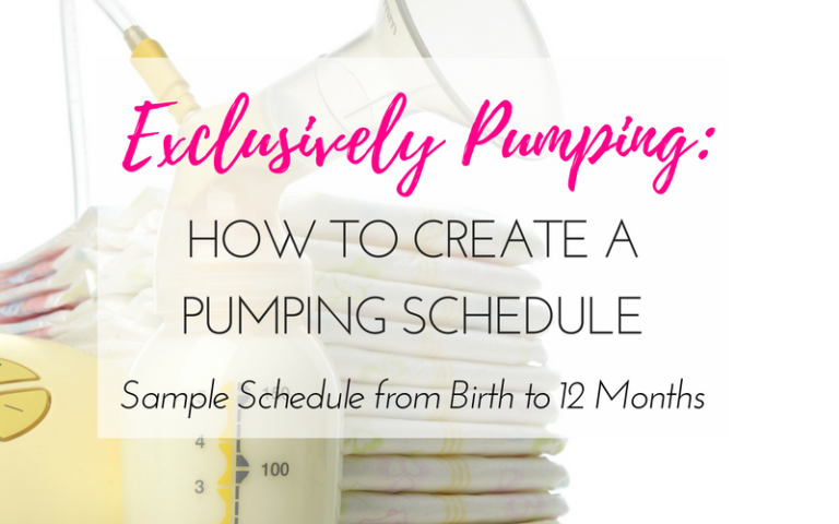 Exclusive Pumping: Sample Schedule From Birth To 12 Months