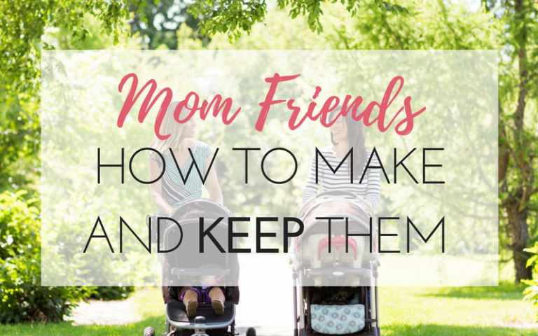 Mom Friends – How To Make & Keep Them