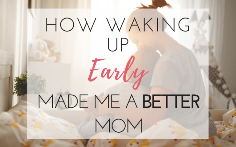 How Waking Up Early Made Me A Better Mom