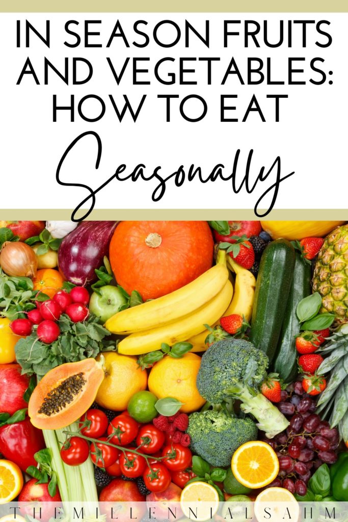 In Season Fruits and Vegetables: How To Eat Seasonally